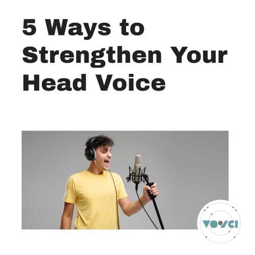 5 Ways to Strengthen Your Head Voice